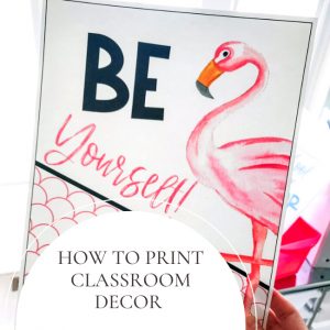 How to Print Classroom Decor