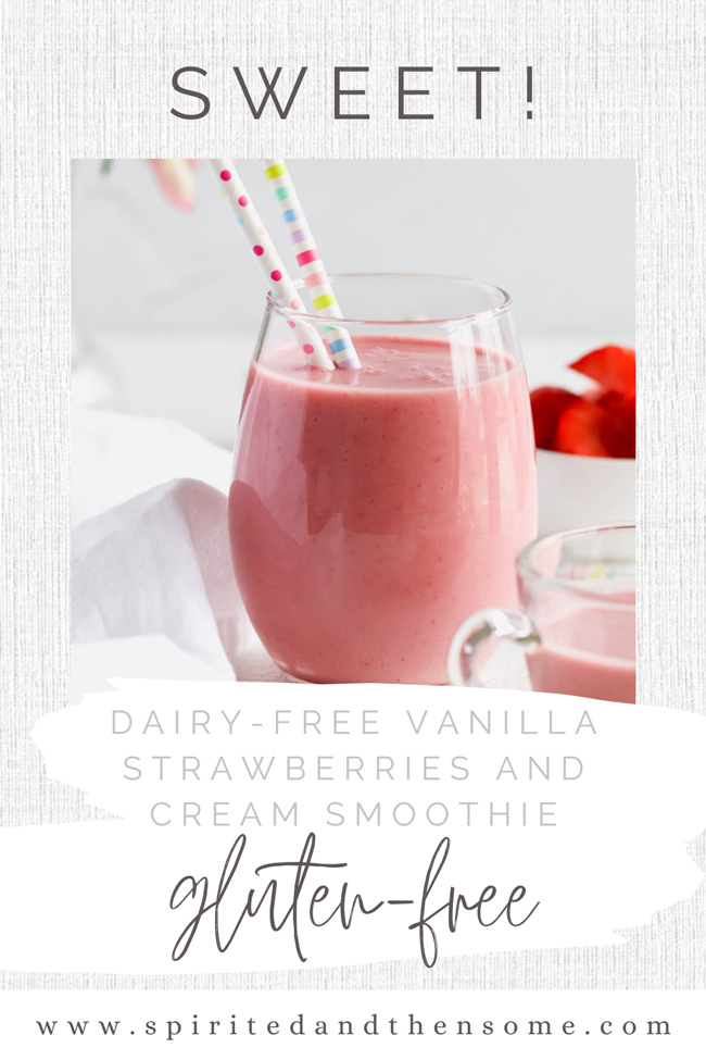 Pinterest Pin for Dairy-Free Vanilla Strawberries and Cream Smoothie.